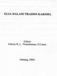 Elia Dalam Tradisi Karmel / Edison R. L. Tinambunan (Editor); Nabi Elia Dalam Alkitab (6-21)