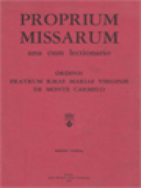 Proprium Missarum Una Cum Lectionario: Ordinis Fratrum Beatissimae Mariae Virginis De Monte Carmelo