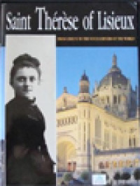 Image of Saint Thérèse Of Lisieux: From Lisieux To The Four Corners Of The World