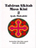 Tafsiran Alkitab Masa Kini II: Ayub-Maleakhi, Berdasarkan Fakta-Fakta Sejarah Ilmiah Dan Alkitabiah