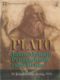 Plato: Jalan Menuju Pengetahuan Yang Benar