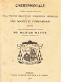 Image of Caeremoniale Iuxta Ritum Ordinis, Fratrum Beatae Virgins Mariae, De Monte Carmelo