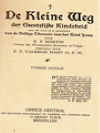 Image of De Kleine Weg, Der Geestelijke Kindsheid: Naar Het Leven En De Geschriften Van De Heilige Theresia Van Kind Jesus