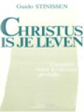 Christus Is Je Leven: Groeien Naar Je Nieuwe Gestalte