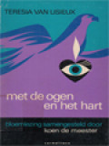 Met De Ogen En Het Hart (Bloemlezing Samengesteld Door Koen De Meester Karmelit)