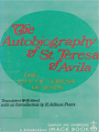 The Life Of Teresa Of Jesus: The Autobiography Of St. Teresa Of Avila