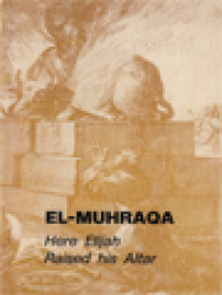 El-Muhraqa (The Sacrifice - Keren Ha-Karmel): Here Elijah Raised His Altar