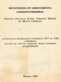 Mutationes Et Additamenta Constitutionibus: Ordinis Fratrum B. Mariae Virginis Mariae De Monte Carmelo (A Capitulis Generalibus Annorum 1977 Et 1983)