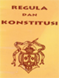 Image of Regula Dan Konstitusi Para Rubiah Karmel Tak Bersepatu Dari Ordo St. Perawan Maria Dari Gunung Karmel - Disesuaikan Menurut Petunjuk-Petujuk Konsili Vatikan II Dan Norma-Norma Kanonik Yang Sedang Berlaku Dan Disetujui Oleh Tahta Suci Pada Tahun 1991