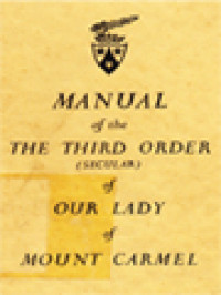 Manual Of The Third Order (Secular) Of Our Lady Of Mount Carmel