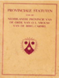 Provinciale Statuten Van De Nederlandse Provincie Van De Orde Van O. L. Vrouw Van De Berg Carmel