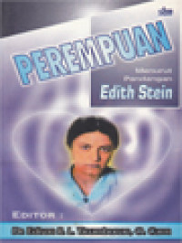 Perempuan Menurut Pandangan Edith Stein / Edison R.L. Tinambunan (Editor); Edith Stein: Riwayat Dan Karyanya (1-25); Gereja, Perempuan, Dan Kaum Muda Dalam Pemikiran Edith Stein (120-150)