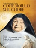 Come Sigillo Sul Cuore: Madre Maria Crocifissa Curcio Profilo Storico-Spirituale Di Una Fondatrice