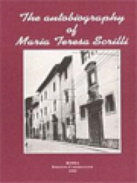 The Autobiography Of Maria Teresa Scrilli: Foundress Of The Institute Of Our Lady Of Mount Carmel