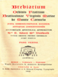 Breviarium Ordinis Fratrum Beatissimae Virginis Mariae de Monte Carmelo: Juxta Hierosolymitanae Ecclesiae Antiquam Consuetudinem (pars verna)