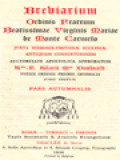 Breviarium Ordinis Fratrum Beatissimae Virginis Mariae de Monte Carmelo: Juxta Hierosolymitanae Ecclesiae Antiquam Consuetudinem (pars autumnalis)