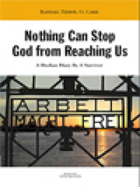 Nothing Can Stop God From Reaching Us: A Dachau Diary By A Survivor