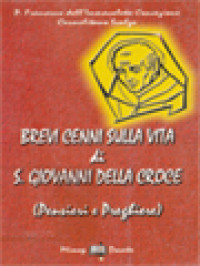 Brevi Cenni Sulla Vita Di S. Giovanni Della Croce (Pensieri E Preghiere)