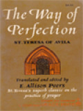 The Way To Perfection: St. Teresa's Superb Classic On The Practice Of Prayer