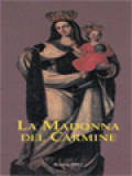 La Madonna Del Carmine: Teologia, Storia E Culto Nella Tradizione Del Carmelo