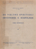 De Valore Spirituali Devotionis s. Scapularis: I. Pars Generalis