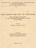 God Hears The Cry Of The Poor: The Emerging Spirituality In The Christian Communities In Peru (1965-1986)