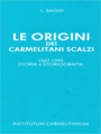 Le Origini Dei Carmelitani Scalzi (1567-1593): Storia E Storiografia