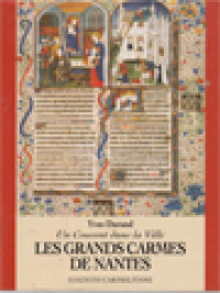 Un Couvent Dans La Ville, Les Grands Carmes De Nantes (1318-1790) 1994