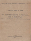 La Congregazione Mantovana Dei Carmelitani, Sino Alla Morte Del B. Battista Spagnoli (1516)