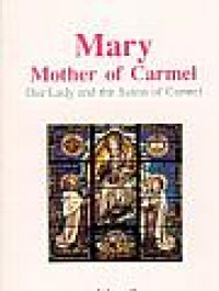 Mary Mother Of Carmel: Our Lady And The Saints Of Carmel II