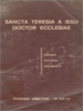 Sancta Teresia A Iesu Doctor Ecclesiae: Historia, Doctrina, Documenta