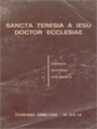 Sancta Teresia A Iesu Doctor Ecclesiae: Historia, Doctrina, Documenta