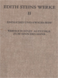 Image of Edith Steins Werke II. Endliches Und Ewiges Sein, Versuch Eines Aufstiegs Zum Sinn Des Seins