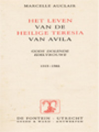 Image of Het Leven Van De Heilige Teresia Van Avila: Gods Dolende Edelvrouwe, (1515-1582)