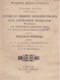 Antiquas Ordinis Constitutiones Acta Capitulorum Generalium Tractatus De Prioribus Generalibus De Magistris Parisiensibus Nec Non Epistolas Diversas