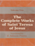 The Complete Works Of Saint Teresa Of Jesus I