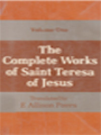 The Complete Works Of Saint Teresa Of Jesus I