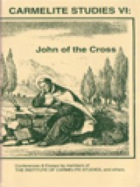 John Of The Cross: Conferences And Essays By Members Of The Institute Of Carmelite Studies And Others