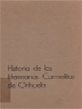 Historia De La Congregación De Las Hermanas De La Virgen María Del Monte Carmelo, Volumen I