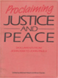 Proclaiming Justice And Peace: Documents From John XXIII To John Paul II