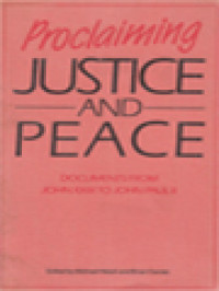 Proclaiming Justice And Peace: Documents From John XXIII To John Paul II