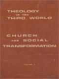 Theology In The Third World: Church And Social Transformation I