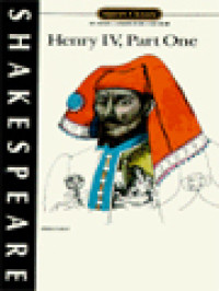 Henry IV, Part One - With New Dramatic Criticism And An Updated Bibliography