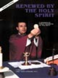 Image of Renewed By The Holy Spirit: Testimonies Of Priests Touched By The Holy Spirit