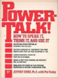 Powertalk! How To Speak It, Think Tt, And Use It