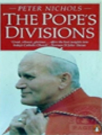 The Pope's Divisions: The Roman Catholic Church Today