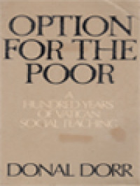 Option For The Poor: A Hundred Years Of Vatican Social Teaching