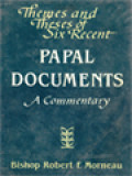 Themes And Theses Of Six Recent Papal Document: A Commentary