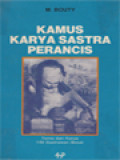 Kamus Karya Sastra Perancis: Tema Dan Karya 149 Sastrawan Besar