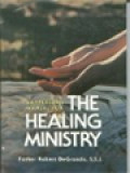 The Healing Ministry: Layperson's Manual